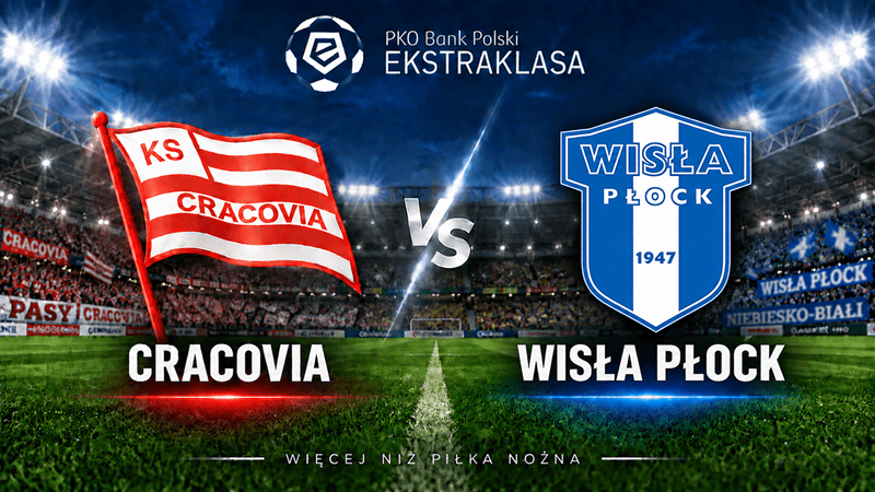 Cracovia – Wisła Płock