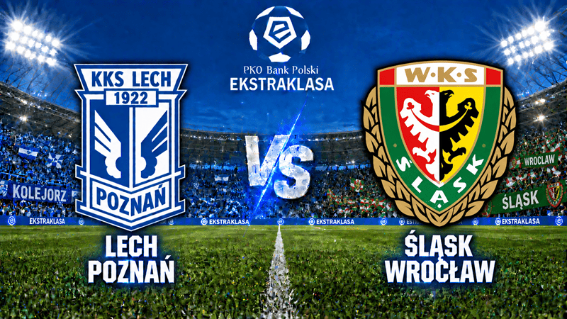 Śląsk Wrocław – Lech Poznań