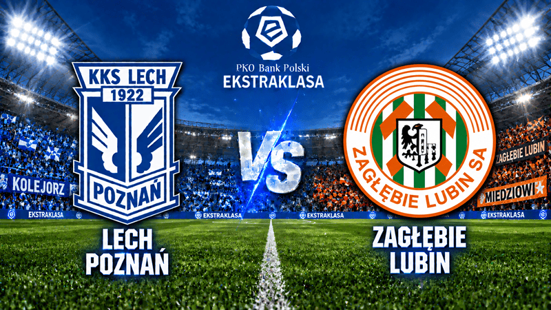 Lech Poznań – Zagłębie Lubin