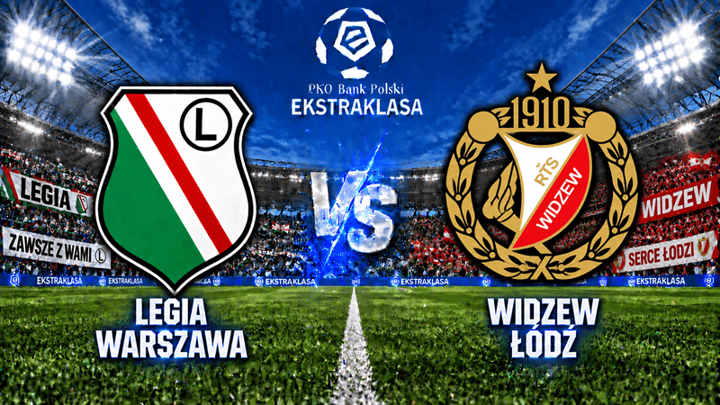Legia Warszawa – Widzew Łódź